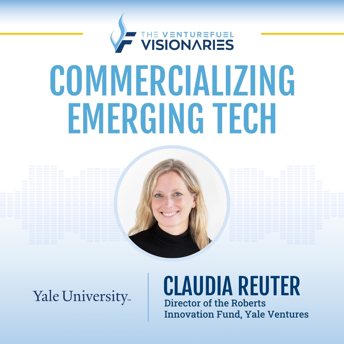 Commercializing Emerging Tech — Yale Venture's Claudia Reuter